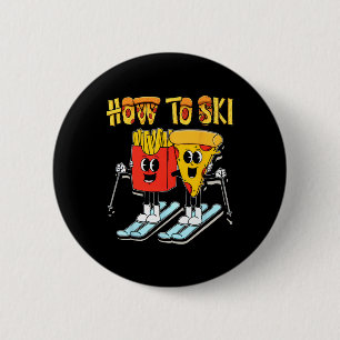 Hoe te skiën Funny Pizza Franse Frieten Skier Skië Ronde Button 5,7 Cm