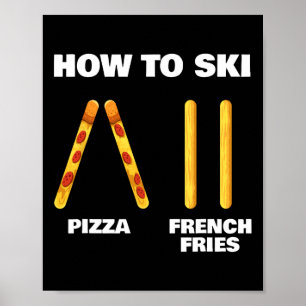 Hoe te skiën Funny Ski-instructeur Pizza Franse fr Poster