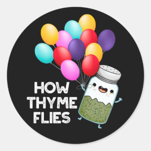Hoe Thyme met Funny Herb Pun Dark BG vliegt Ronde Sticker