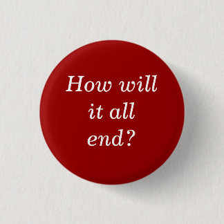 Hoe zal het eindigen? ronde button 3,2 cm