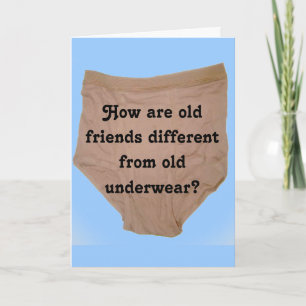 Hoe zijn oude vrienden anders dan oud ondergoed? kaart