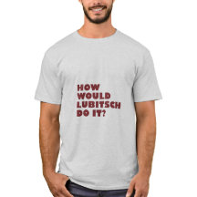"Hoe zou Lubitsch het doen?" T-shirt