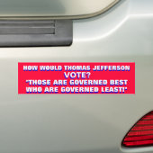 HOE ZOU THOMAS JEFFERSON STEMMEN? BUMPERSTICKER (Op auto)
