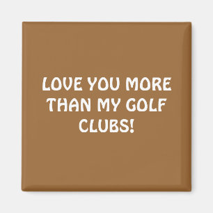 HOEFT U MEER DAN MIJN GOLF CLUBS! MAGNEET