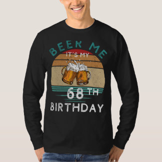 Hoera voor 68! Beer me is mijn 68ste verjaardag Fu T-shirt