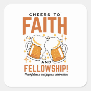 Hoera voor Faith & Fellowship - Oktoberfest T-shir Vierkante Sticker