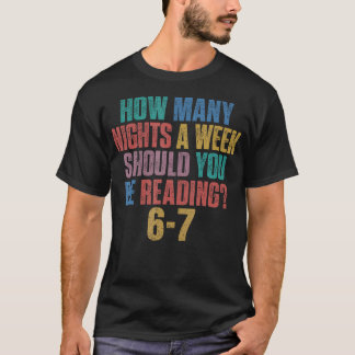 Hoeveel Avonden Per Week Moet Je 67 Me Lezen T-shirt