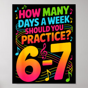 Hoeveel dagen per week moet je 6-7 muziek oefenen poster