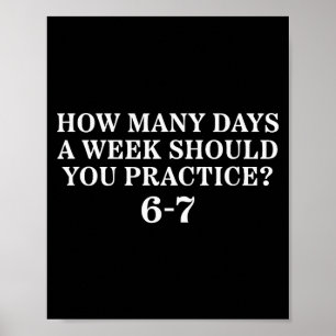 Hoeveel dagen per week moet je oefenen 6-7 poster