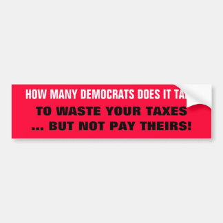 HOEVEEL DEMOCRATEN HEB JE NODIG? BUMPERSTICKER