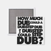 Hoeveel Dubstep? Magneet (Voorkant / Achterkant)