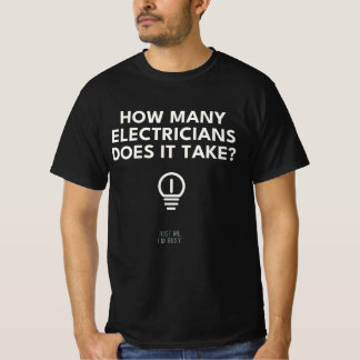 Hoeveel elektriciens zijn er nodig Alleen ik ben d T-shirt