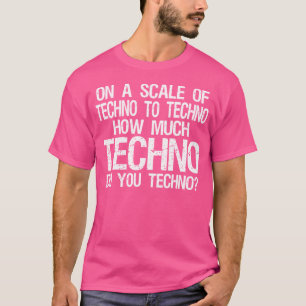 Hoeveel techno heb je techno - EDM T-shirt