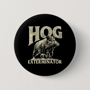Hog Exterminator - Boar Hunting Wild Hog Hunter Ronde Button 5,7 Cm