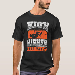 Hoge Hoger Polsstokhoogspringen Polsstok Atletiek  T-shirt