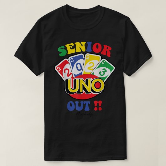 Hoger 2023 uno out Funny Class of 2023 T-shirt (Design voorkant)