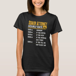 Hogere Advocate voor hoger raadsman Hourly Rate Se T-shirt