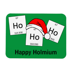 HoHo Holmium Chemistry Element met kerstmis Magneet