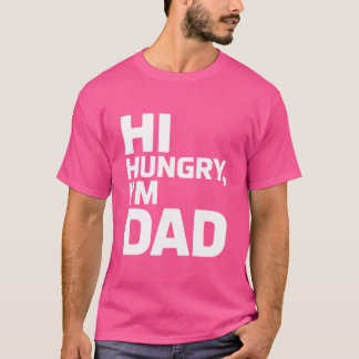 Hoi hongerig, ik ben pap t-shirt