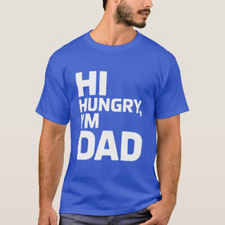 Hoi hongerig, ik ben pap t-shirt