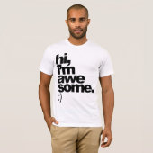 "Hoi, ik ben geweldige. :)" T-shirt (Voorkant volledig)