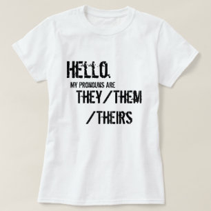 Hoi. Zij/zij/hun Shirt