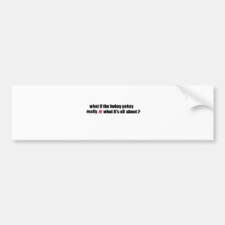 Hokey pokey bumpersticker