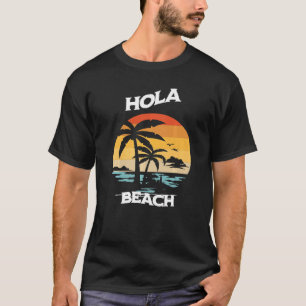 Hola Beach Vacation Summer T-shirt