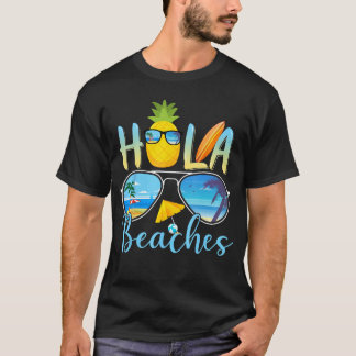 Hola Beaches Funny Beach Vacation Summer Men Women T-shirt