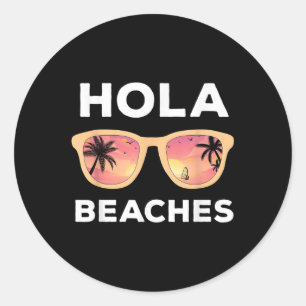 Hola Beaches Funny Beach Vakantie Zomer _1 Ronde Sticker