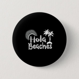 Hola Beaches Funny Tropische Zomer Palm Tree Vacat Ronde Button 5,7 Cm