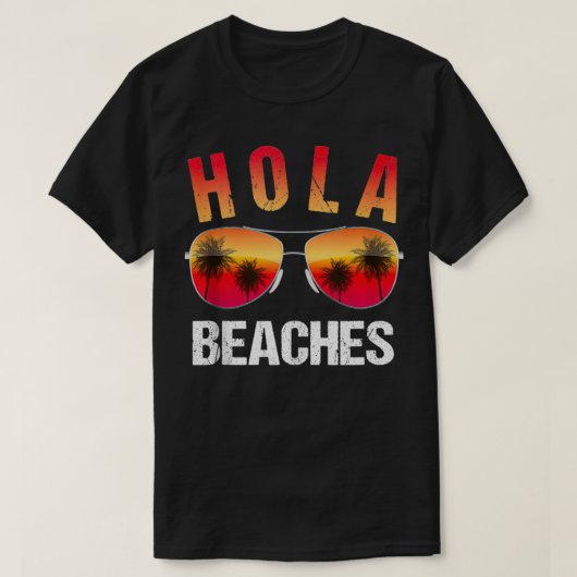 Hola beaches Top Funny Beach Vacation Summer (Design voorkant)