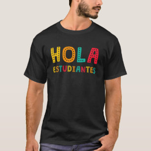 Hola Estudiantes, Maestra terug naar school Spaans T-shirt