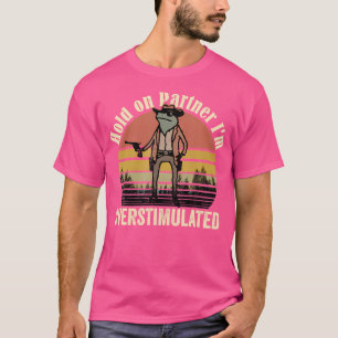 Hold On Partner Ik ben overprikkeld Cowboy Frog T-shirt