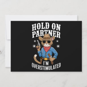 Hold On Partner Ik ben overprikkeld Retro Western Kaart