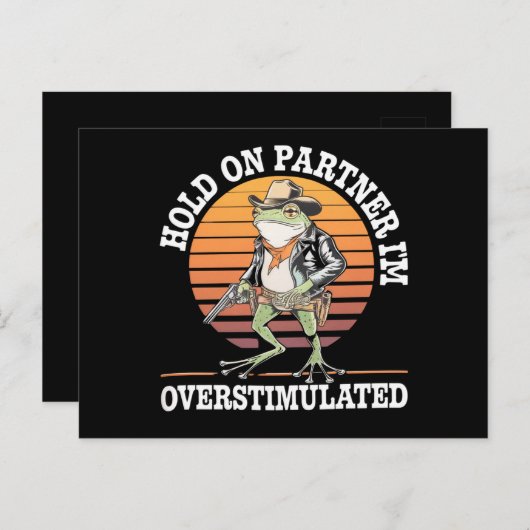 Hold On Partner Ik ben overprikkelde cowboykikker Briefkaart (Voorkant / Achterkant)
