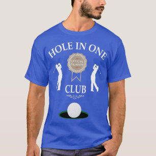 Hole in One Club Funny Mannen Golf Humor T-shirt