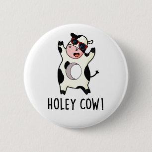Holey Koe Funny Animal Pun Ronde Button 5,7 Cm