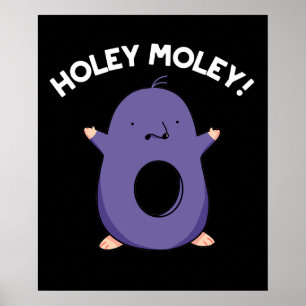 Holey Moley Funny Mole Pun Dark BG Poster