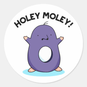 Holey Moley Funny Mole Pun Ronde Sticker