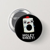 Holey Sheet Funny Paper Pun Dark BG Ronde Button 5,7 Cm (Voorkant /achterkant)