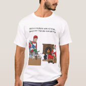 Holiday Burnout: Santa Chills While I Clean T-shirt (Voorkant)