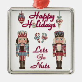 Holiday Nutkraker Lets Go Nuts Metalen Ornament