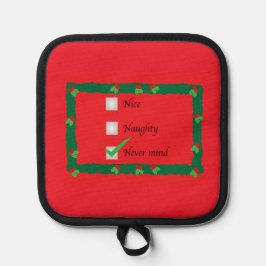 Holiday Potholder Naughty Nice Never Mind Pannenlap