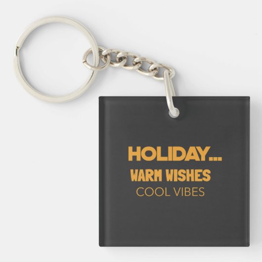 Holiday warm wishes, cool vibes sleutelhanger (voorkant)