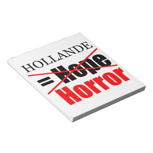 Hollande Not Hope = Horreur - bloc-notes (Incliné)