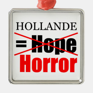 Hollande Not Hope = Horreur - Ornement