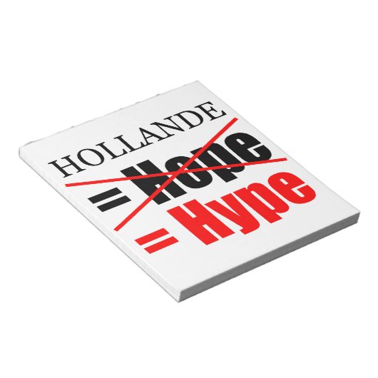 Hollande Not Hope = Hype - Bloc-notes (Incliné)