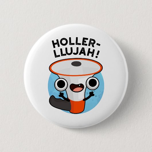 Holler-llujah Funny Loud Hailer Pun Ronde Button 5,7 Cm (Voorkant)