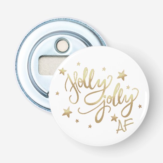 Holly Jolly AF | Glanzend Goud Faux Folie Script Button Flesopener (Voorkant)